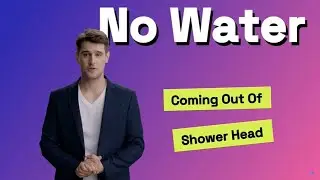 No Water Coming Out Of Shower Head? Quick Solutions and Fix Tips!