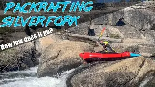 Packrafting Tip Top Silver Fork of the American River