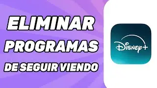 Cómo Eliminar Programas de “Seguir Viendo” en Disney Plus (2024)