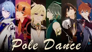 【 原神 MMD / Genshin Impact MMD 】 Pole Dance 【 AlHaitham , Kaveh , Childe , Zhongli , Thoma , Ayato 】