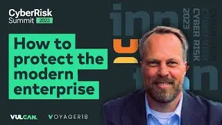 Defending the Enterprise with Vulnerability & Asset Risk Management - CyberRisk Summit Dec. 2023