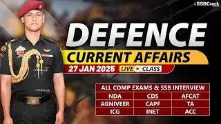 Defence Current Affairs 27 January 2025 |  For NDA CDS AFCAT SSB Interview