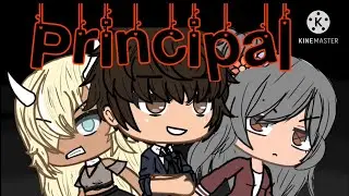 Principal/ Gacha life song