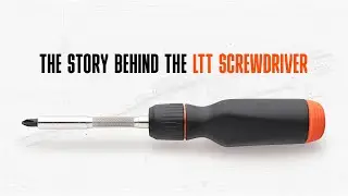 The story behind the LTT screwdriver