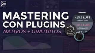 MASTERING CON PLUGINS NATIVOS y GRATUITOS // Mastering en fl studio