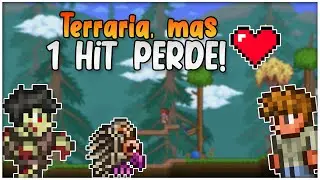 Terraria, mas se eu tomar 1 dano, eu morro!