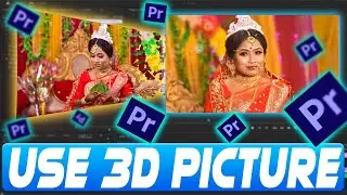 Premiere Pro Advanced Tutorial | 3D Picture Video | How to Use 3D Image on Premiere Pro | Hindi