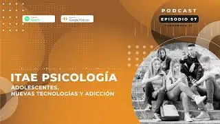 Adolescentes, nuevas tecnologías y adicción | Vídeo Podcast de Psicología