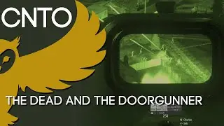 The Dead and the Doorgunner - CNTO Arma 3