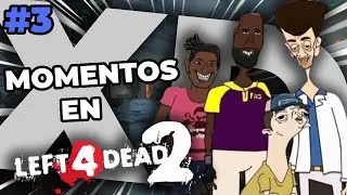 MOMENTOS XD en left 4 dead parte 3