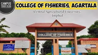 College of Fisheries, Tripura ll Central Agricultural University, Imphal ll Agartala