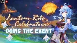 Ending The Lantern Rite And Claiming 4*!! Happy Republic Day | Genshin Impact Livestream | 