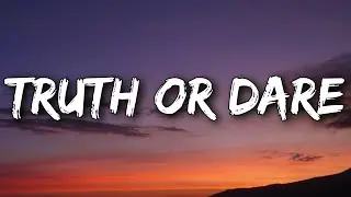 Tyla - Truth or Dare (Lyrics)