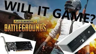 Can we get this old HP DC5850 to play PUBG?