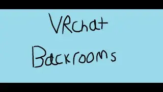 VRChat Backrooms