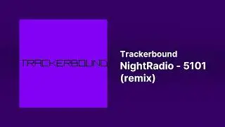 NightRadio – 5101 (Trackerbound Remix) [SunVox]