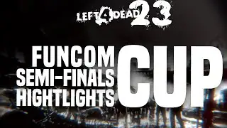 🔴 Left 4 Dead 2 ➠ Funcom CUP - Highlights from the Semifinals! 🔥