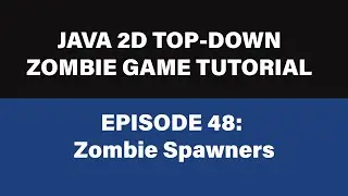 Java Zombie Game Tutorial - 48 Zombie Spawner
