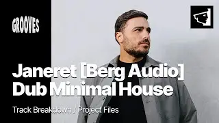 Janeret [Berg Audio] - Style Dub Minimal / Ro-Minimal House Tutorial