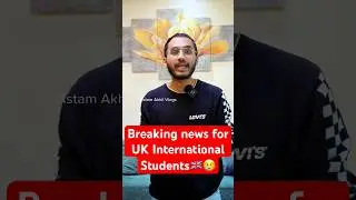 Big Breaking News for UK international Students🇬🇧😢 