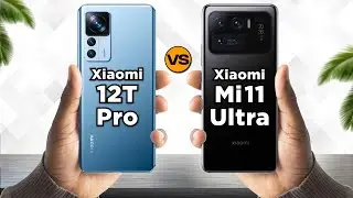 Xiaomi 12T Pro vs Xiaomi Mi 11 Ultra