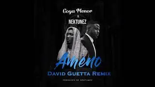 Goya Menor & Nektunez - Ameno Amapiano (You Wanna Bamba) (David Guetta Extended Remix)