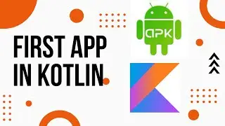 First Android App using Kotlin in Android Studio
