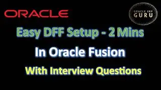 How To Create DFF in Just 2 Minutes - Oracle Fusion