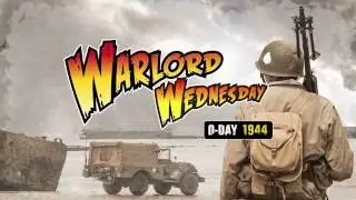 Warlord Wednesday #73 D-Day Part One