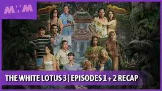 The White Lotus 3 | Episodes 1 & 2 Recap 