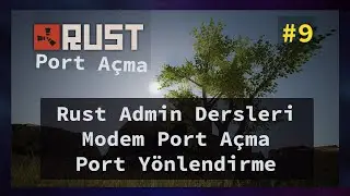 Rust Sunucusu için Modemde Port Açma TCP/UDP  Rust Admin Dersleri #9