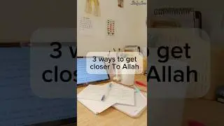 3 ways to get closer to Allah❤️#shortcuts #studytips #motivation