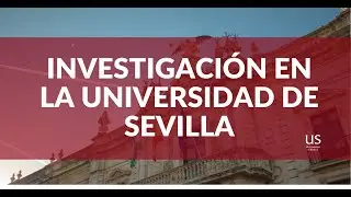 ¿Qué investigamos en la Universidad de Sevilla?
