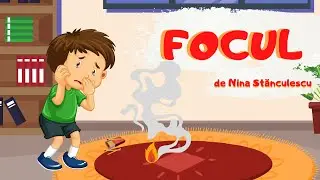 🔥FOCUL🔥de Nina Stănculescu || poveste || Focul, prieten sau dușman?