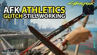 AFK Athletics Skill Glitch Still Working MAX LVL in Minutes 200,000exp per hour in Cyberpunk 2077