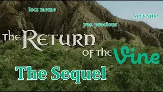 The Lord of the Rings as Vines 2: We Got The Band Back Together