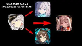 What Gachas Do Azur Lane Players Play? | Azur Lane