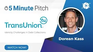Consumer Identity Data Solutions | TransUnion | Dorean Kass | 5 Minute Pitch