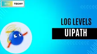UiPath Log Levels: What You Need to Know.