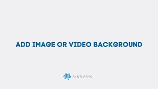 How to add image or video background AI Humans - Synthesys AI Studio