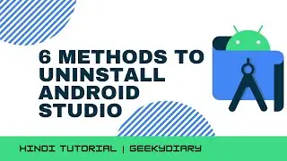 How to Uninstall Android Studio in Windows 10 completely | 6 methods to uninstall android studio