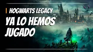 HOGWARTS LEGACY: lo HEMOS JUGADO y es PURA MAGIA