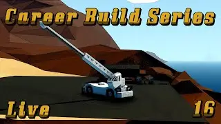 Stormworks: Career Build Series Live 16
