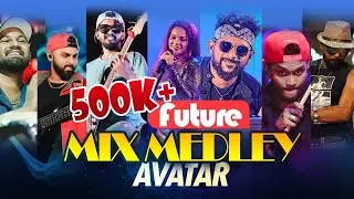 AVATAR  Medley - Mix Medley (Live Performance 2024)