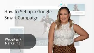 How to Set up a Google Smart Campaign with GoDaddy's Websites + Marketing - DEMO