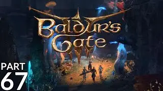 Let's Play with Aygan - Baldur's Gate 3 (Tactician/Half-Orc/Monk/Way of the Open Hand) - Part 067