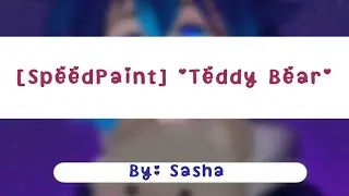 [SpeedPaint] "Teddy Bear" 🐻❤️