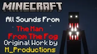 Minecraft: Man From The Fog - Sound effects (Legacy)