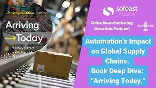 Automation's Impact on Global Supply Chains. Book Deep Dive: "Arriving Today."