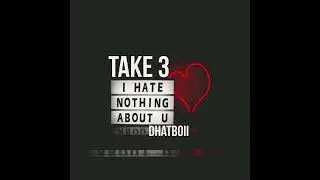 DhatBoii- TAKE 3